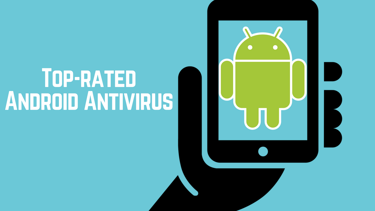 Best Android Antivirus to Keep Your Devices Secured